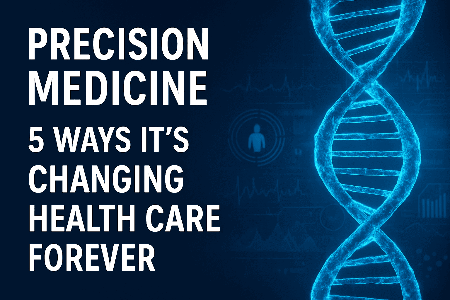 Precision medicine concept - futuristic DNA and personalized health analysis